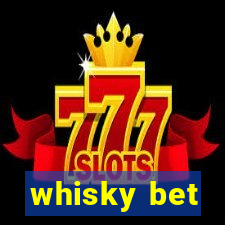 whisky bet